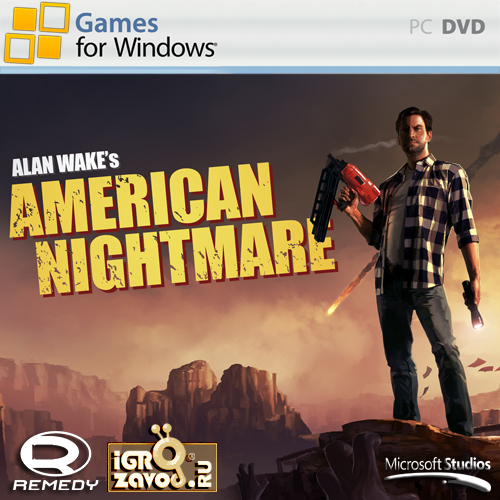 Скачать игру Alan Wake's American Nightmare / Американский кошмар Алана Уэйка [Вейка] (2012/Rus/Eng/Microsoft Game Studios/Repack/Торрент) на большой скорости