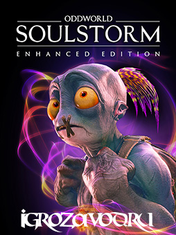 Oddworld: Soulstorm — Enhanced Edition / Странный мир: Душевный шторм — Расширенное издание