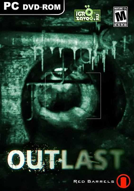 Outlast + DLC Whistleblower / Пережить + дополнение Осведомитель