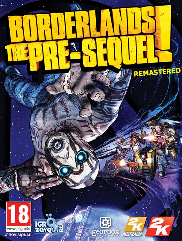Borderlands: The Pre-Sequel! — Remastered / Пограничье: Пре-Сиквел! — Ремастеринг