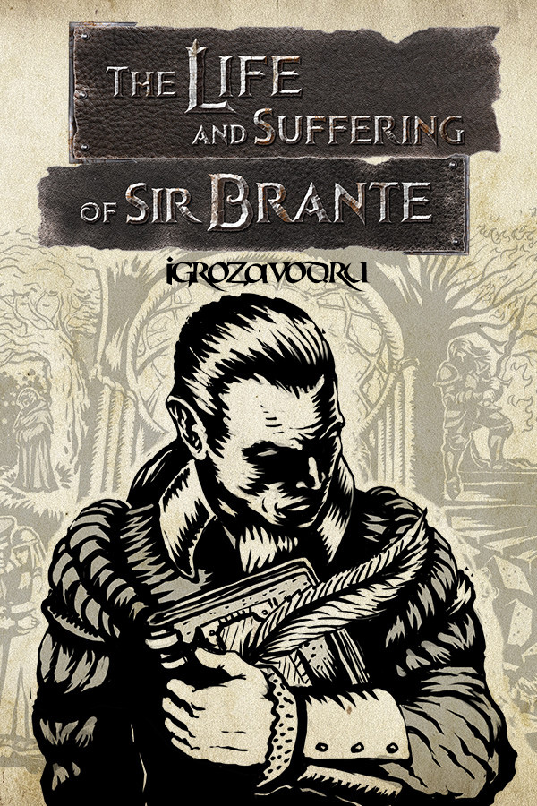 The Life and Suffering of Sir Brante / Жизнь и страдания господина Бранте