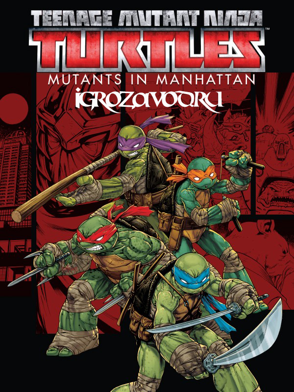 Teenage Mutant Ninja Turtles: Mutants in Manhattan / Черепашки-ниндзя (Черепашки мутанты ниндзя): Мутанты в Манхэттене