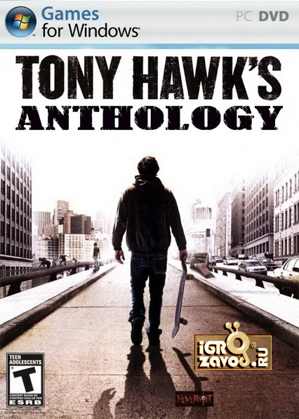 Антология игровой серии Tony Hawk's / Тони Хоук (2000-2006)