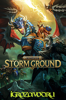 Warhammer Age of Sigmar: Storm Ground / Молот войны. Эпоха Зигмара: Наземный шторм